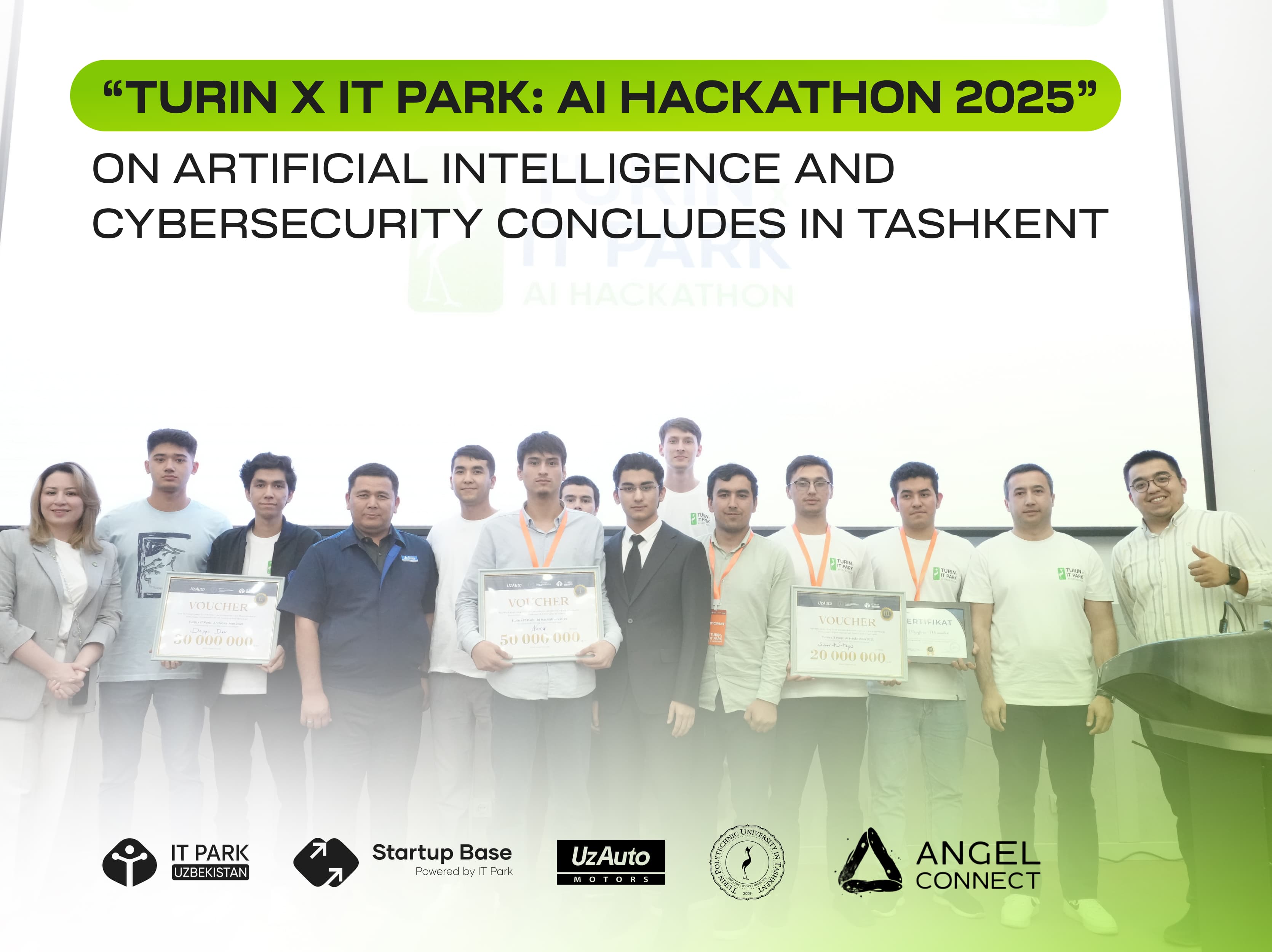 Toshkentda “Turin x IT Park: AI Hackathon 2025” — sun’iy intellekt va kiberxavfsizlik bo‘yicha hakaton yakunlandi