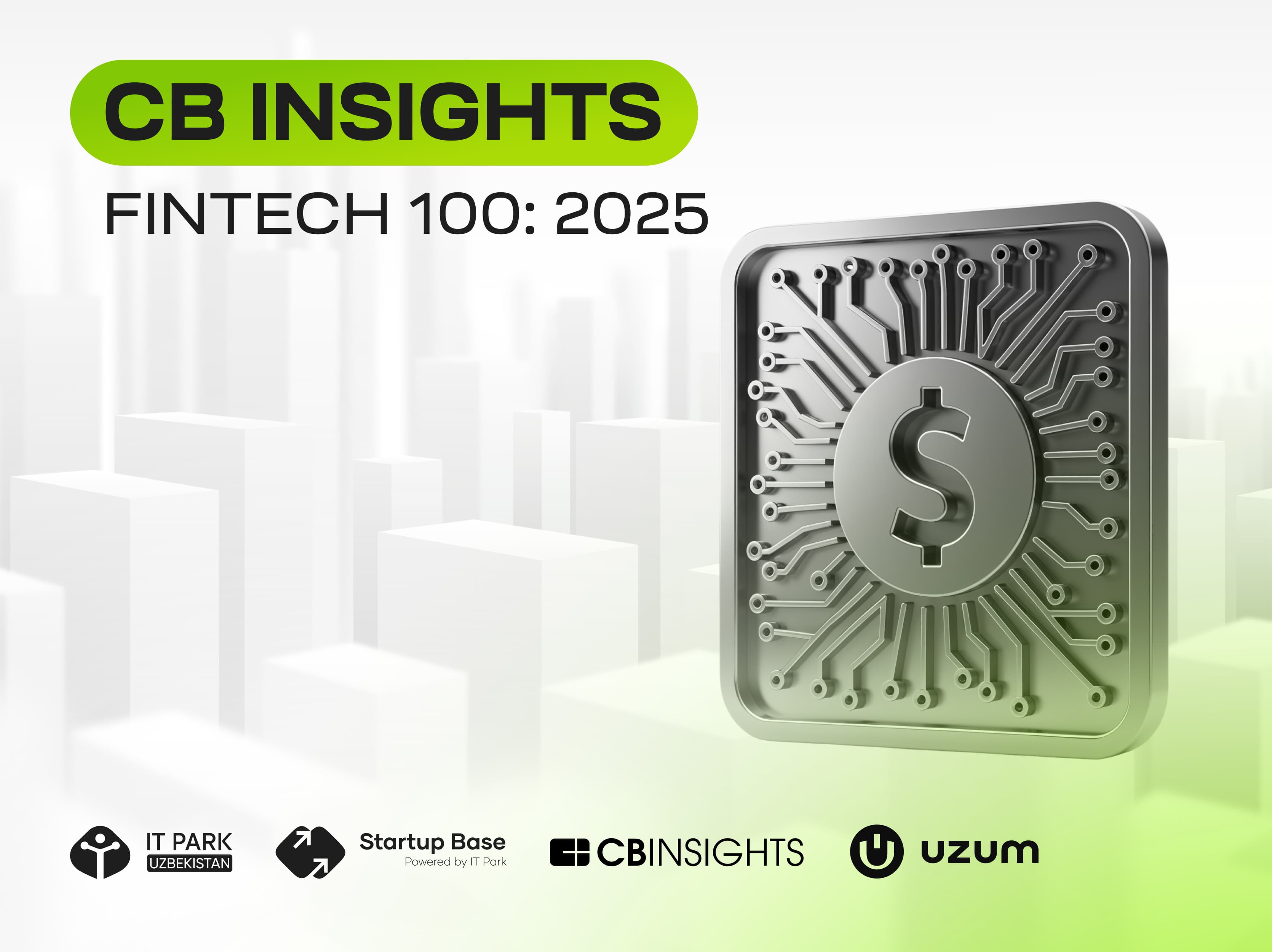 Uzum CB Insights versiyasiga ko‘ra 2025-yilning eng istiqbolli fintech startaplari TOP-100 taligiga kirdi